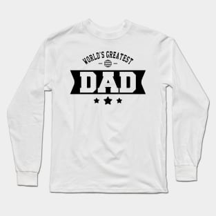 Dad - World's Greatest Dad Long Sleeve T-Shirt